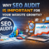 Why SEO Audit Is Important for Your Website Growth